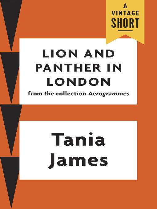Title details for Lion and Panther in London by Tania James - Available